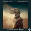 Sahara Winds (thinkinsounds Remix) - Majed Salih&CamelVIP&thinkinsounds