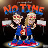 No Time (Explicit) - Munch&Sam Be Yourself