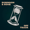 Off Track - Robinson&Rohe&Liam Robinson&Jean Rohe