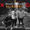 No Lacking(feat. Bundy, Liliano) (Explicit) - Stylz Unlimited&Bundy&Liliano