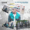 All Around the World (Explicit) - E. Mak&Diggy Ustle