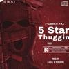 5 Star Thuggin(feat. P.A.C) (Explicit) - P.A.C&X-clus!ve