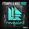 Troy (Original Mix) - FTampa&WAO