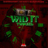 Wid It (Explicit) - Twinzel