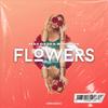 Flowers - Max Oazo&Bonzana