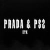 Prada & Ps2 (Explicit) - Etk&Ege Taha Kilic