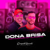 Dona Brisa (Explicit) - mc mulekinho&Tropa do grandao