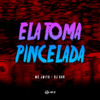 Ela toma Pincelada (Explicit) - Mc J Mito&DJ GHR