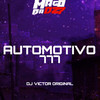 AUTOMOTIVO 777 (Explicit) - DJ VICTOR ORIGINAL