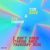 I Don't Know (Throw Back Thursday Mix) - Tim Buk2&Ste Ingham