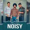 Noisy - Jaspreet Sangha&Romey Maan