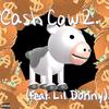 Cash Cow 2. (feat. Lil Donny) (Explicit) - Lil AntMan&Lil Donny