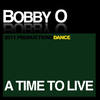 A Time To Live - Bobby O