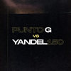 Punto G Vs Yandel 150 (Remix) - Dj Taurus