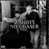 2 Shots No Chaser (Explicit) - Youthstar&Miscellaneous