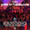 Diss in formazione (Explicit) - DJ Fastcut&Wiser&Moder&Sgravo&Brain[欧美]&Claver Gold&Vaniss&Oyoshe&Mastino&Kenzie&Dope One&Kappa O&File Toy&Ape&Krin183&Hell Pacso&Hyst&Cui Prodest&Drimer&Kento&Principe&Wild Ciraz&Hybrido&Royal Damn&Zampa&Mask&Dead Poets