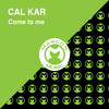 Come To Me (Kard Sexion 1) - Cal Kar