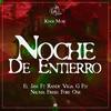 Noche de entierro (feat. Randy Vega, G Fly, Nauma Fresh & Fore One) (Explicit) - El Jam&Randy Vega&G fly&Nauma Fresh&Fore One