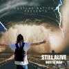 Still Alive (Explicit) - Hustle Man