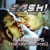 Raindrops(Encore une fois Pt. II) (Kindervater Radio Edit) - Sash!&Stunt