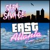 East Atlanta (Remix|Explicit) - Sara Savage&DRUMMXND