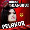 Pelakor(feat. Vivi Voletha) - HOUSE DANGDUT&Vivi Voletha