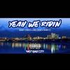 Yeah We Ridin' (Explicit) - BABY CiSCO&BiG DiCE&Baby C