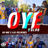 Oye Y QLOQ (Explicit) - Kd One&Los Peluches