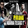 ADANA TEXAS 1 (Explicit) - Piraña