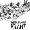 Atlant - Mind Against