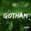 Gotham (Explicit) - Tight Road Baby