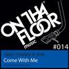 Come With Me (Original) - Greg Stainer&Spin