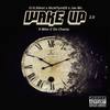 Wake up 2.0(feat. Mike C da Champ) (Explicit) - Nickflys420&Jae Mo&Mike C da Champ&O.G. Silent