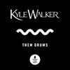 Them Drums - Kyle Walker