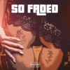 So Faded(feat. Lucky Luciano) (Explicit) - Renizance> Garza&Monsta Orduno&Lucky Luciano