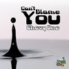 Can't Blame You (Original Mix) - Chevy One