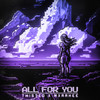 ALL FOR YOU (Explicit) - TWISTED&MXRAKEE