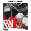 WALK (Explicit) - Jaxxx&Eriich