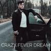 Crazy Fever Dream - Issac