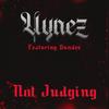 Not Judging(feat. Dundee) (Explicit) - Vynez&Dundee