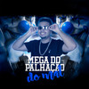 Mega do Palhação do Mal (Explicit) - Mc Caio da VM&Mc Jkc&Mc De&DJ MD OFICIAL&DJ Leh Silva