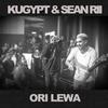 Ori Lewa (feat. Sean Rii) (Explicit) - Kugypt&Sean RII