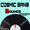 Bounce (Will Wee Rythm Remix) - Cosmic Sans&Will Wee