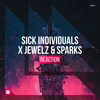 Reaction (Extended Mix) - Sick Individuals&Jewelz & Sparks