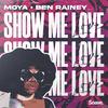 Show Me Love - Moya&Ben Rainey&Moya Campbell&Paul Webb&Alex Ross