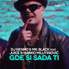 Gde Si Sada Ti - DJ Nenno&Mr. Black