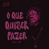 O Que Quiser Fazer - Luccas Carlos&BK