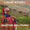 Love Story - Pastor Solitario
