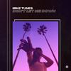 Don't Let Me Down - Mike Tunes&Michael Gaiser