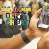 D.A. Man Don't Cheat - TK International